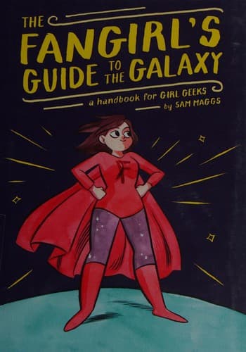 Cover of The fangirl's guide to the galaxy