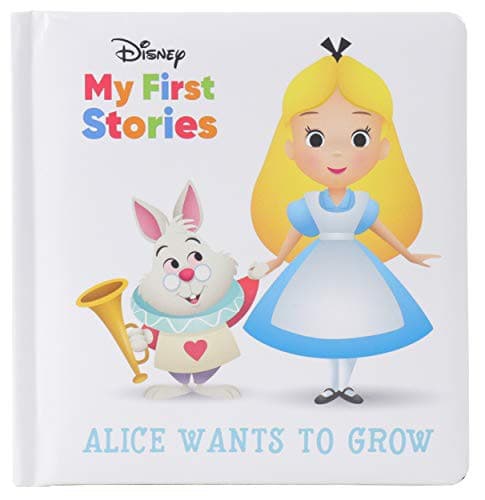 Cover of Disney My First Stories - Alice Wants to Grow - Alice in Wonderland - PI Kids