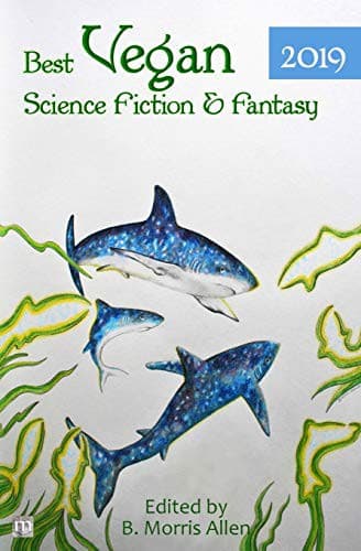 Cover of Best Vegan Science Fiction & Fantasy 2019