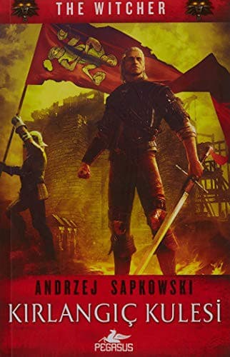 Cover of Kirlangiç Kulesi - The Witcher Serisi 6. Translated by Regaip Minareci.