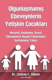 Cover of Olgunlaşmamış Ebeveynlerin Yetişkin Çocukları