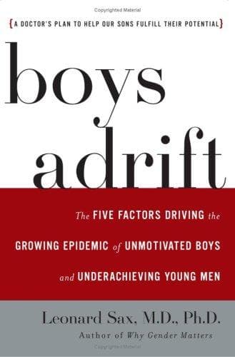 Cover of Boys Adrift: The Five Factors Driving the Growing Epidemic of Unmotivated Boys and Underachieving Young Men