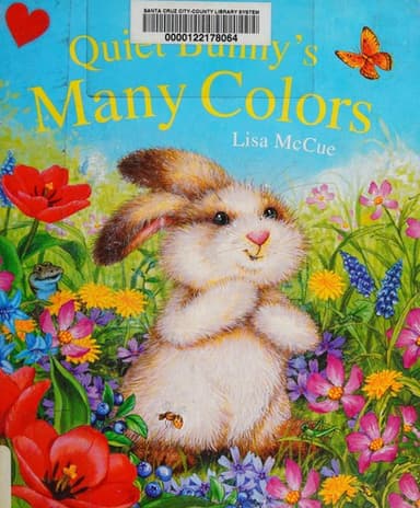 Cover of Quiet Bunny's Many Colors