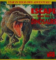 Cover of Escape from the Dinosaurs (Star in Your Own Adventure!)