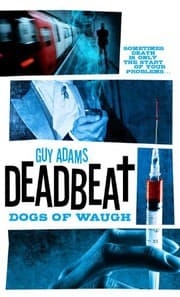 Cover of Deadbeat - Dogs of Waugh