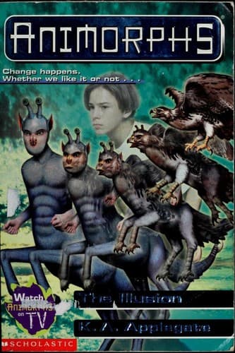 Cover of Illusion (Animorphs #33)
