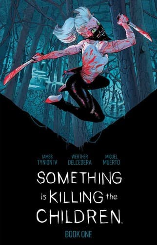 Cover of Something is Killing the Children, Book One