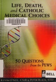 Cover of Life, death, and Catholic medical choices