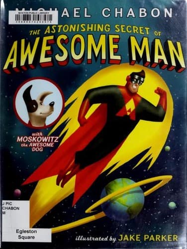 Cover of The Astonishing Secret of Awesome Man
