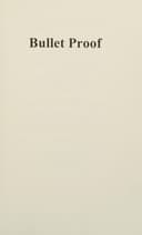 Cover of Bullet Proof