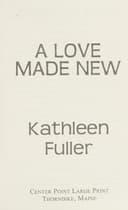 Cover of A love made new