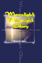 Cover of Moonlight Midnight Glory