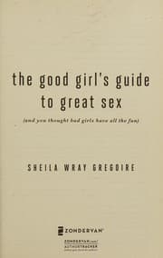 Cover of The good girl's guide to great sex
