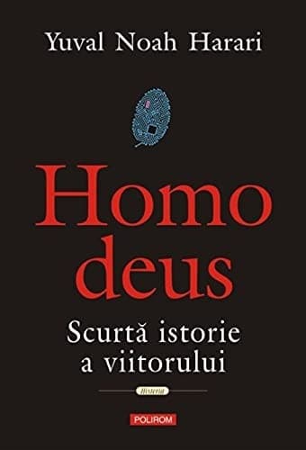 Cover of Homo Deus. Scurta Istorie A Viitorului
