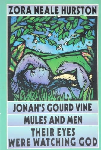 Cover of Jonah's Gourd Vine----mules and Men----their Eyes Were Watching God