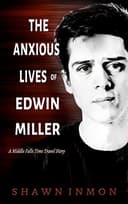 Cover of The Anxious Lives of Edwin Miller