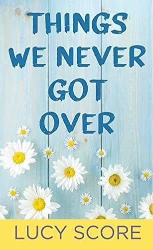 Cover of Things We Never Got Over