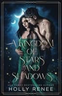Cover of A Kingdom of Stars and Shadows