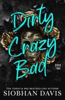 Cover of Dirty Crazy Bad