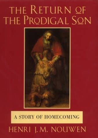 Cover of The Return of the Prodigal Son: A Story of Homecoming