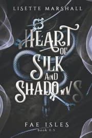 Cover of Heart of Silk and Shadows