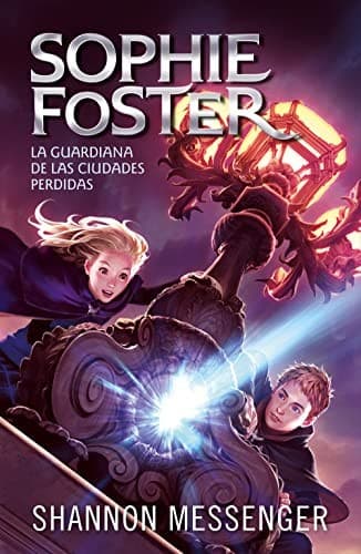 Cover of Sophie Foster 1 - La guardiana de las ciudades perdidas