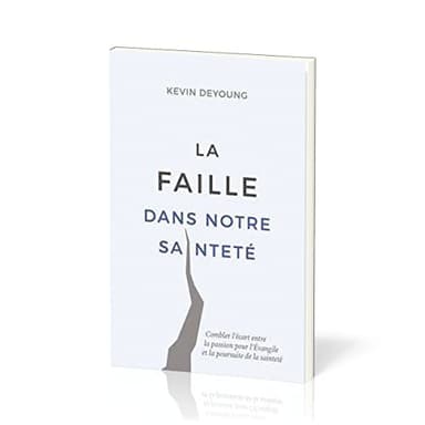 Cover of La faille dans notre sainteté