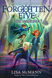 Cover of Rebel Undercover (the Forgotten Five, Book 3)