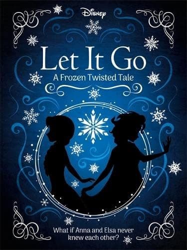 Cover of Disney Let It Go A Frozen Twisted Tale (Twisted Tales 320 Disney)
