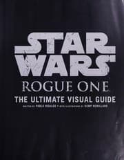 Cover of Star Wars Rogue One The Ultimate Visual Guide
