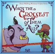 Cover of Who's the Grossest of Them All?