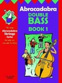 Cover of Abracadabra Strings - Abracadabra Double Bass Book 1