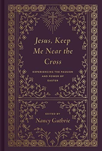 Cover of Jesus, Keep Me near the Cross