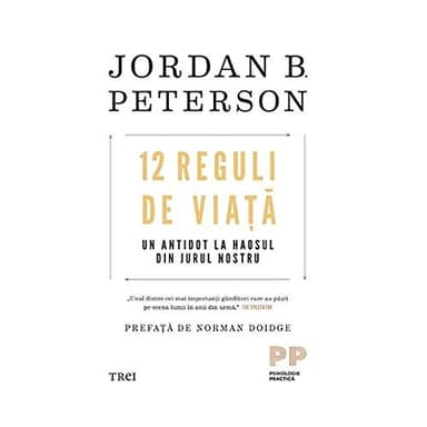 Cover of 12 REGULI DE VIATA UN ANTIDOT LA HAOSUL DIN JURUL NOSTRU