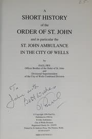 Cover of A short history of the Order of St. John and in particular the St. John Ambulance in the city of Wells