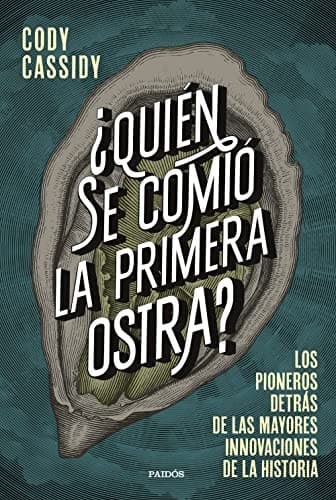 Cover of ¿Quién se comió la primera ostra?