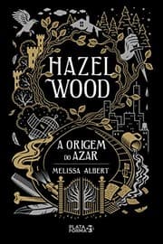 Cover of Hazel Wood. A Origem do Azar