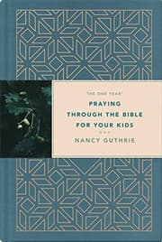 Cover of One Year Praying Through the Bible for Your KidsThe One Year Praying Through the Bible for Your Kids
