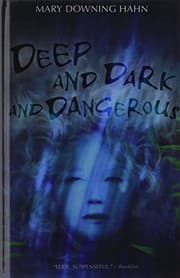 Cover of Deep and Dark and Dangerous