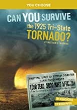 Cover of Can You Survive the 1925 Tri-State Tornado?