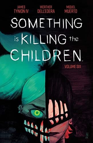 Cover of Something Is Killing the Children Vol. 6