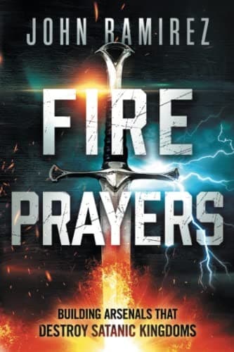 Cover of Fire Prayers: Building Arsenals That Destroy Satanic Kingdoms