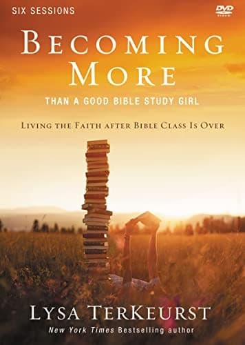 Cover of Becoming More Than a Good Bible Study Girl Video Study