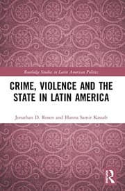 Cover of Crime Violence and the State in Latin America