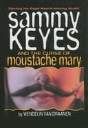 Cover of Sammy Keyes and the Curse of Moustache Mary