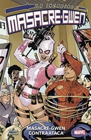 Cover of 100% Marvel coediciones masacre gwen. masacre-gwen contraataca
