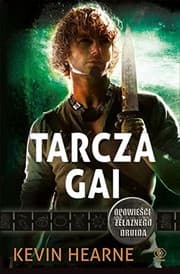 Cover of Kroniki Zelaznego Druida Tarcza Gai