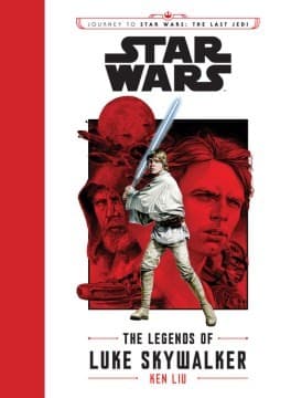 Cover of Star Wars: The Legends of Luke Skywalker