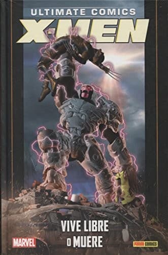 Cover of Coleccionable Ultimate. X-Men 17. Vive Libre O Muere