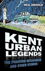 Cover of Kent Urban Legends